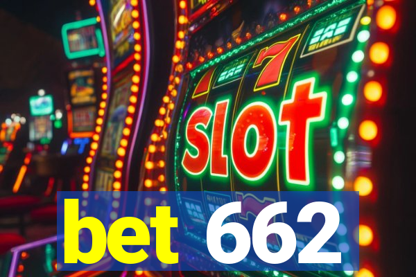 bet 662